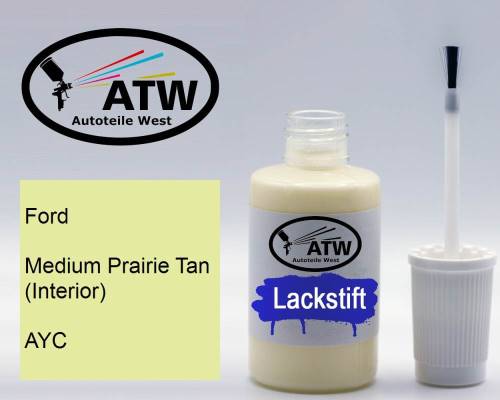 Ford, Medium Prairie Tan (Interior), AYC: 20ml Lackstift, von ATW Autoteile West.
